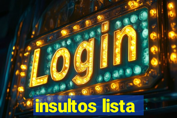 insultos lista